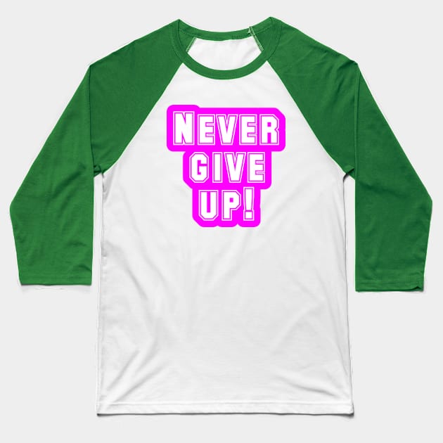 The Power of Never Giving Up Baseball T-Shirt by coralwire